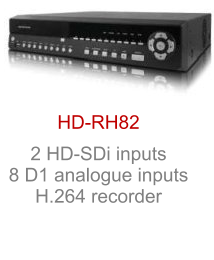 HD-RH82 2 HD-SDi inputs 8 D1 analogue inputs H.264 recorder